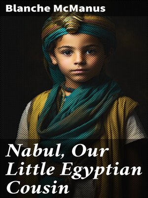 cover image of Nabul, Our Little Egyptian Cousin